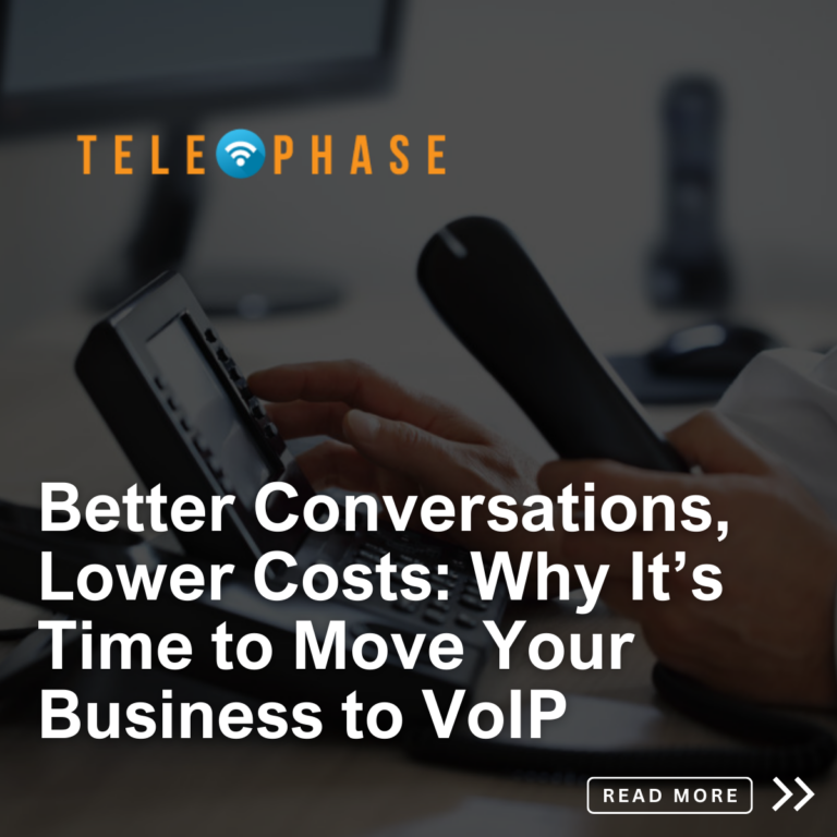 Better Conversations, Lower Costs: Why It’s Time to Move Your Business to VoIP