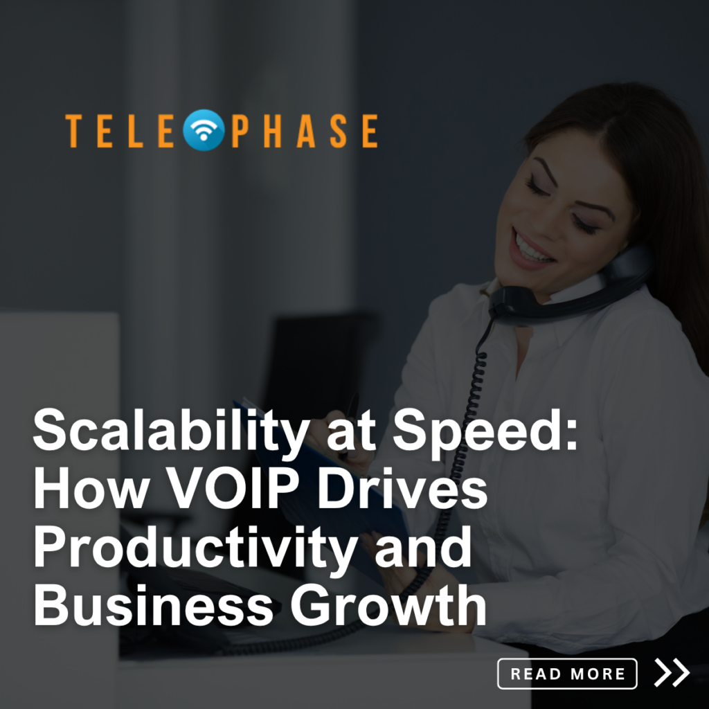 Sacramento VOIP providers / Scalability at Speed: How VOIP Drives Productivity and Business Growth
